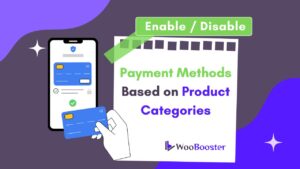 Enable or Disable Payment Methods Based on Product Categories in woocommerce